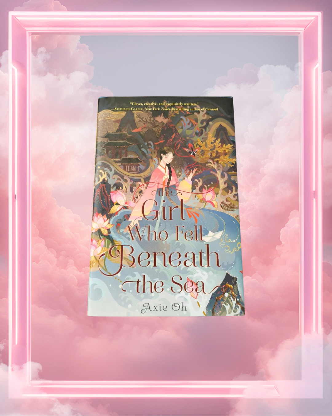 The Girl Who Fell Beneath the Sea by Axie Oh