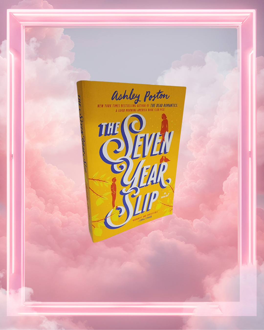 The Seven Year Slip by Ashley Poston