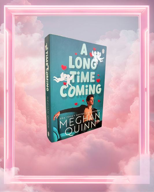 A Long Time Coming by Meghan Quinn