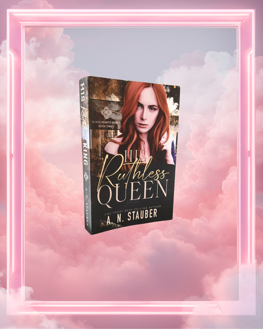 His Ruthless Queen by A.N. Stauber