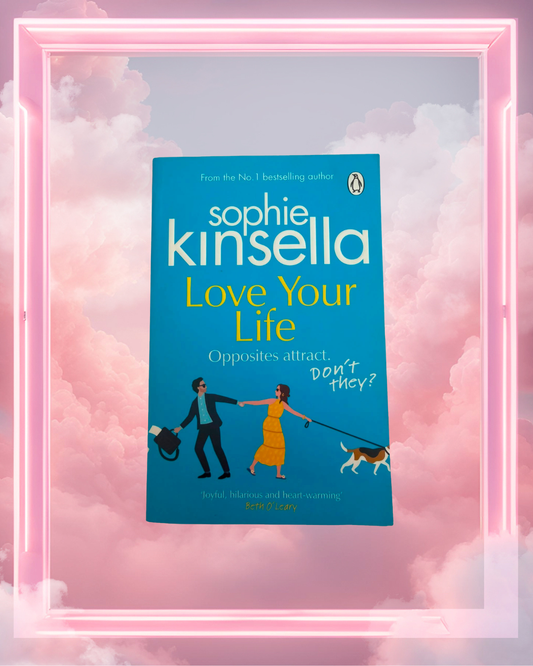 Love Your Life by Sophie Kinsella