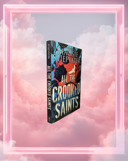 All the Crooked Saints by Maggie Stiefvater