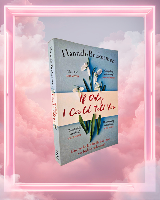 If Only I Could Tell You by Hannah Beckerman