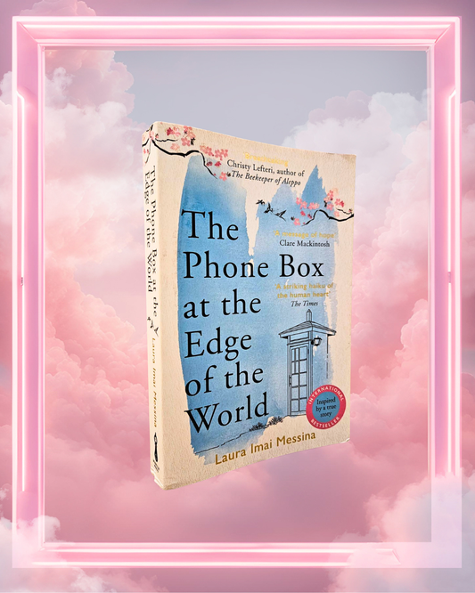 The Phone Box at the Edge of the World by Laura Imai Messina
