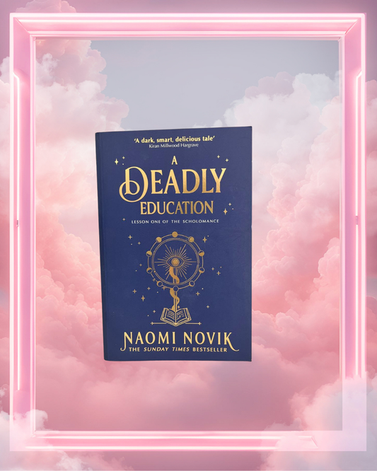 A Deadly Education by Naomi Novik