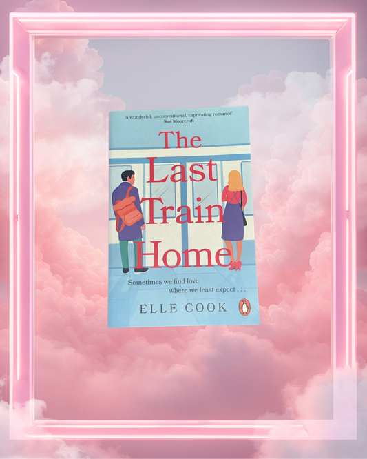 The Last Train Home by Elle Cook