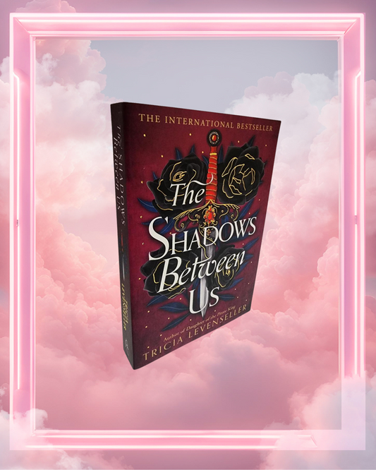 The Shadows Between Us by Tricia Levenseller