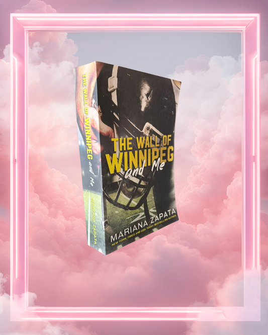 The Wall of Winnipeg and Me by Mariana Zapata