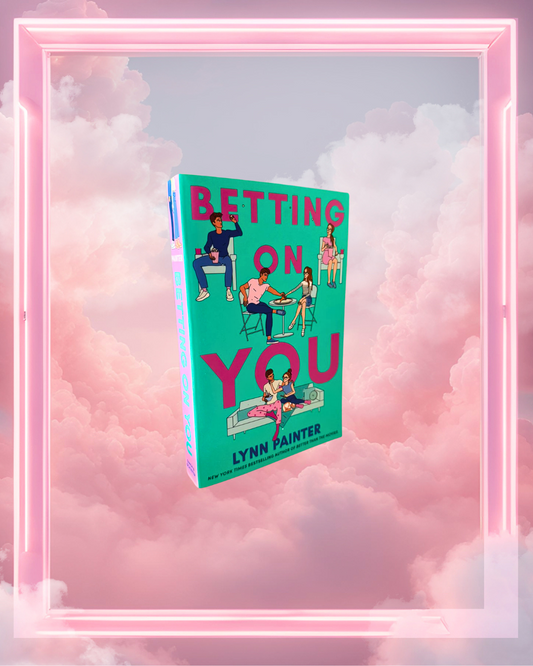 Betting on You by Lynn Painter
