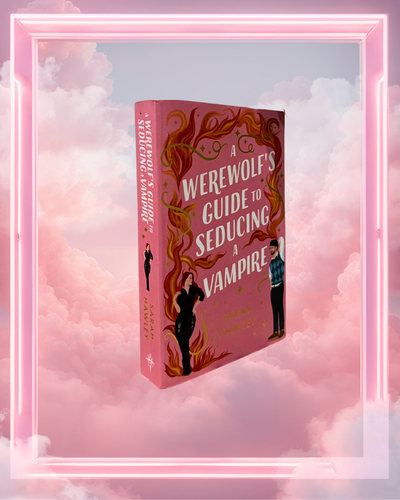 A Werewolf’s Guide to Seducing a Vampire by Sarah Hawley