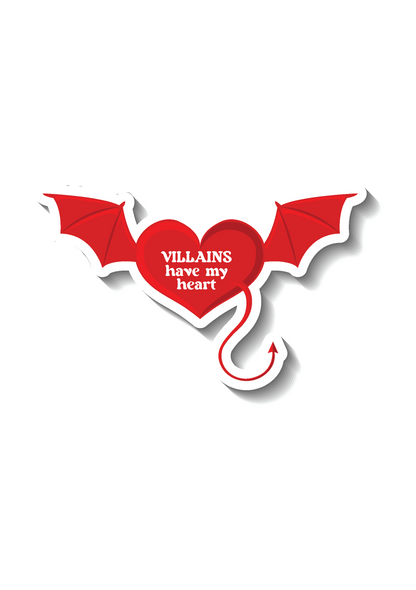 VILLIANS HAVE MY HEART STICKER