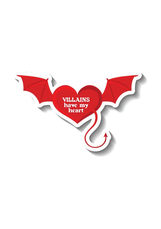 VILLIANS HAVE MY HEART STICKER